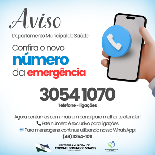 Atenção! Este é o novo número do setor de emergência do Departamento Municipal de Saúde de Coronel Domingos Soares.
